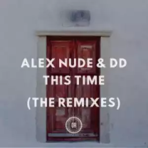 Alex Nude X DD - This Time (Djeff Remix)